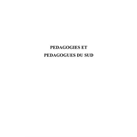 Pédagogies et pédagogues du Sud