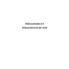 Pédagogies et pédagogues du Sud