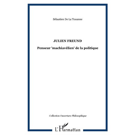 Julien freund: penseur machiavelien de l