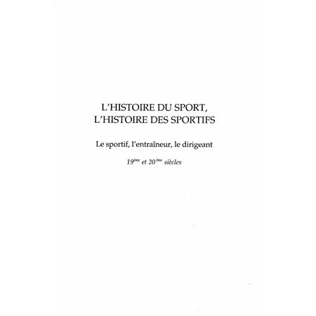 L'HISTOIRE DU SPORT L'HISTOIRE DES SPORTIFS