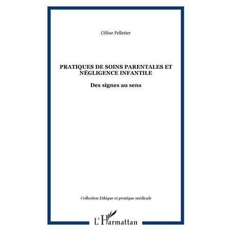 Pratiques de soins parentales et négligence infantile