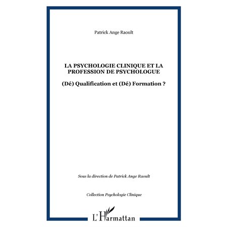 La psychologie clinique et la profession de psychologue