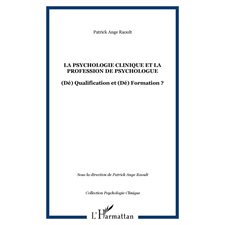 La psychologie clinique et la profession de psychologue