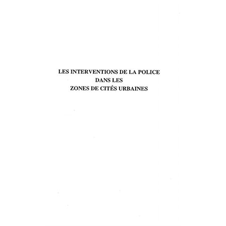 LES INTERVENTIONS DE LA POLICE DANS LES ZONES DE CITÉS URBAINES