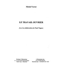 LE TRAVAIL OUVRIER