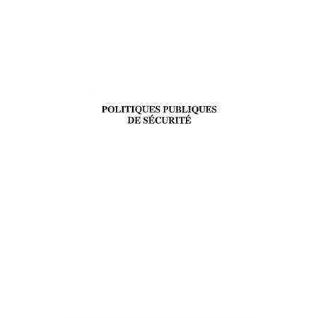 POLITIQUES PUBLIQUES DE SECURITE