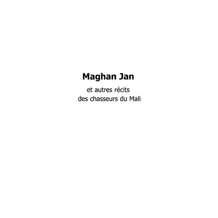 Maghan jan et autres récits dumali