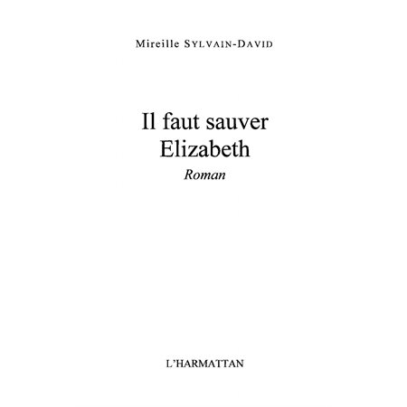 Il faut sauver Elizabeth