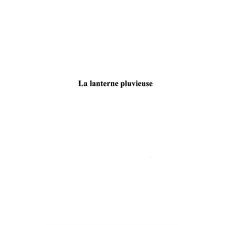 LA LANTERNE PLUVIEUSE