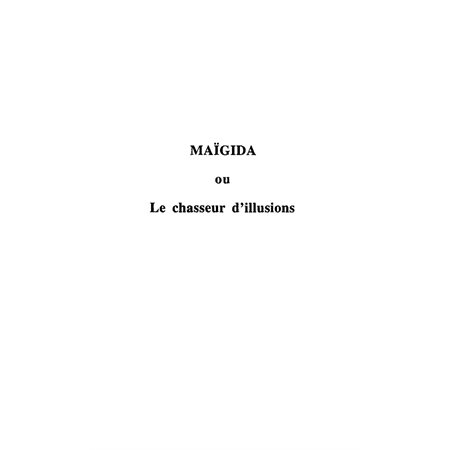 Maigida ou le chasseur d'illusions