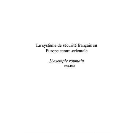 LE SYSTEME DE SECURITE FRANCAIS EN EUROPE CENTRE-ORIENTALE