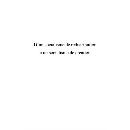 D'un socialisme de redistribution à un socialisme de créatio