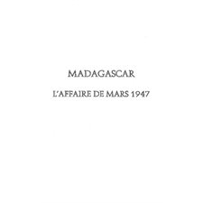 Madagascar: l'affaire de mars1947