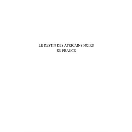 Le destin des Africains noirs en France