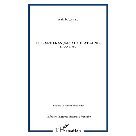 LE LIVRE FRANÇAIS AUX ETATS-UNIS 1900-1970