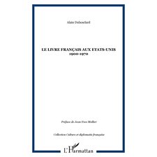 LE LIVRE FRANÇAIS AUX ETATS-UNIS 1900-1970