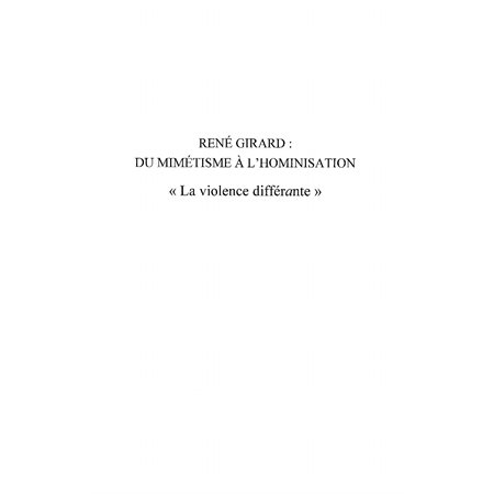 René Girard : du mimétisme à l'hominisation