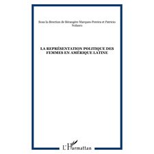 LA REPRÉSENTATION POLITIQUE DES FEMMES EN AMÉRIQUE LATINE