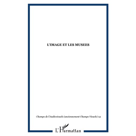 L'IMAGE ET LES MUSEES