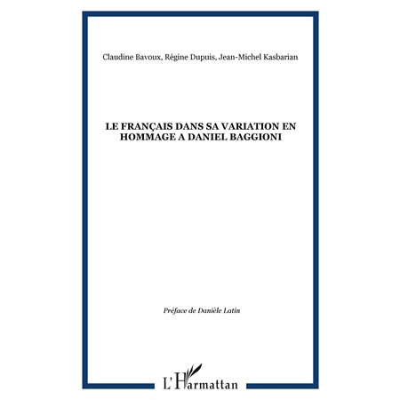 LE FRANÇAIS DANS SA VARIATION EN HOMMAGE A DANIEL BAGGIONI