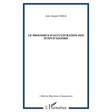 LE PROCESSUS D'ACCULTURATION DES JUIFS D'ALGÉRIE