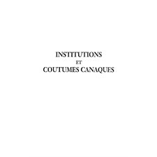 Institutions et coutumes canaques