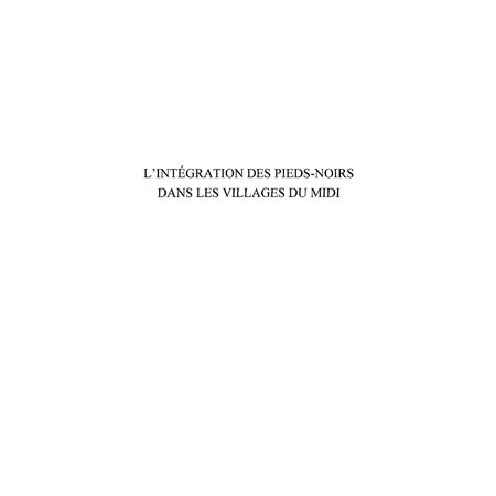 Intégration des pieds-noirs dans les villages du midi