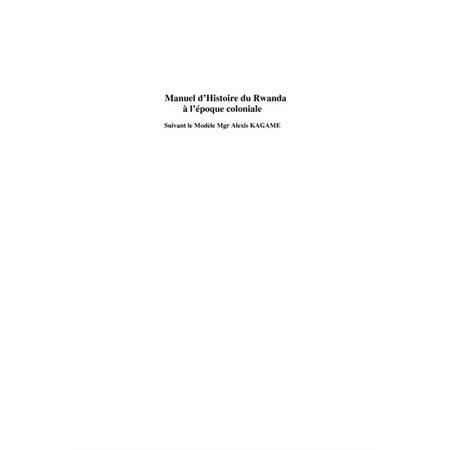 Manuel d'histoire du rwanda À l'époque coloniale - suivant l