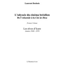 L'odyssée du cinéma brésilien - de l'atlantide à la cité de