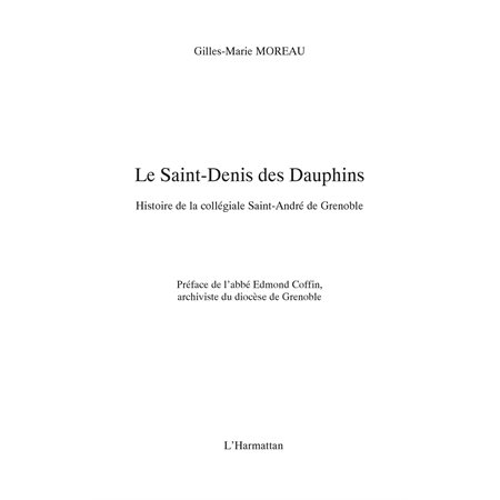 Le saint-denis des dauphins - histoire de la collégiale sain