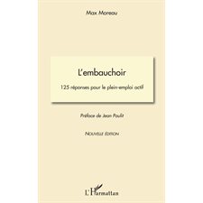 L'embauchoir. 125 réponses pour le plein-emploi actif - (nou