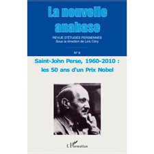 Saint-john perse, 1960 - 2010 : - les 50 ans d'un prix nobel