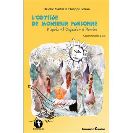 L'odyssée de monsieur personne - d'après "l'odyssée" d'homèr