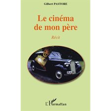 Cinéma de mon père Le