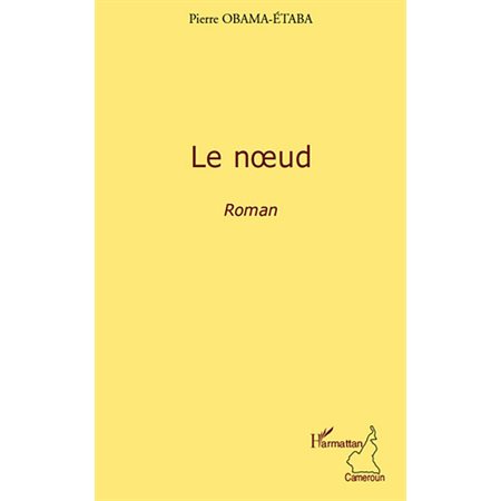 Le noeud - roman