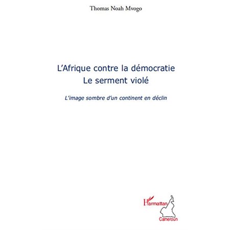 L'afrique contre la démocratie - le serment violé - l'image