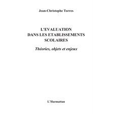 L'évaluation dans les établissements scolaires - théories, o