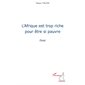 L'afrique est trop riche pour Être si pauvre - essai