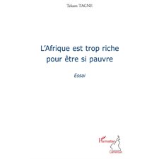 L'afrique est trop riche pour Être si pauvre - essai