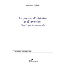 Le pouvoir d'initiative et d'invention - nouvel enjeu des lu