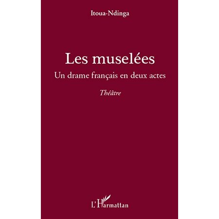 Les muselées - un drame français en deux