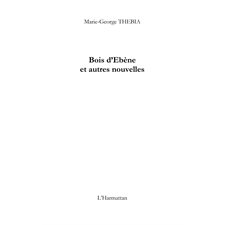 Bois d'ebène et autres nouvelles de guyane