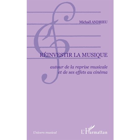 Réinvestir la musique - autour de la reprise musicale et de