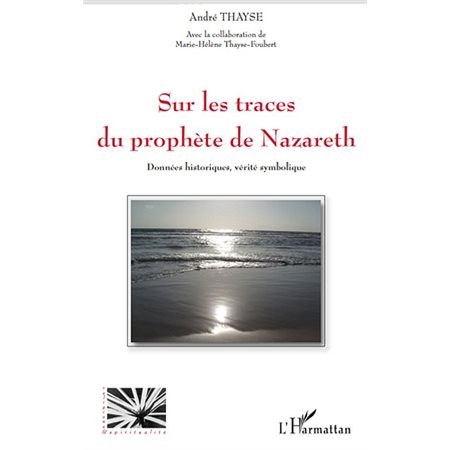 Sur les traces du prophÈte de nazareth - données historiques