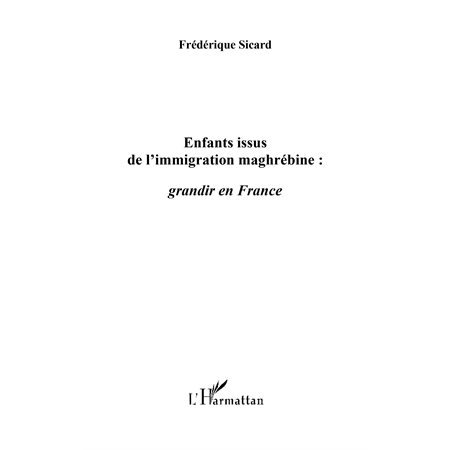 Enfants issus de l'immigration maghrébine: grandir en france