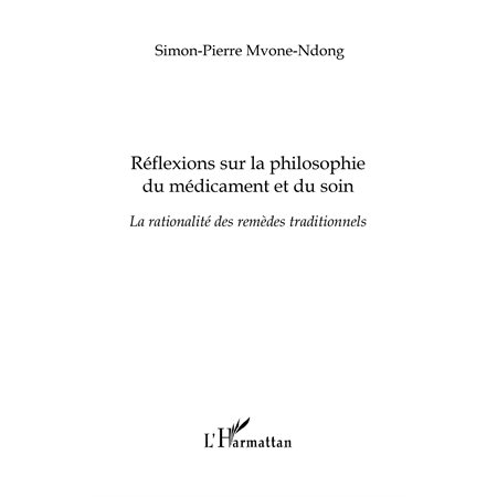 Réflexions sur la philosophie du médicament et du soin - la