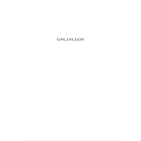 Love, live, light - poems