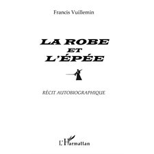 La robe et l'épée - récit autobiographiq