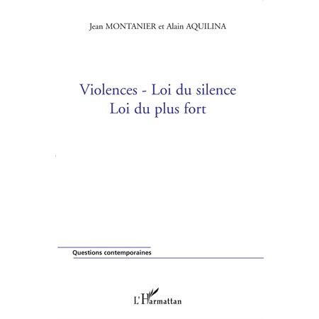 Violences-loi du silence - loi du plus fort