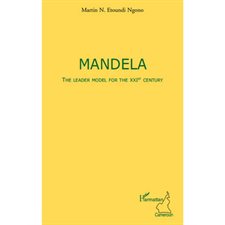 Mandela the leader model for the xxist c